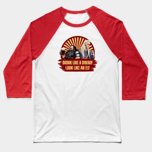 Drink Like a Dwarf - Look Like an Elf - Red - Fantasy Funny Beer Baseball T-Shirt